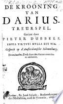 De Krooning van Darius. Treurspel. Gerijmt door P. D. from the French of F. Le Métal de Bois-Robert