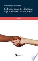 De l'aberration du tribalisme, régionalisme et autres ismes