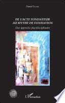 De l'acte fondateur au mythe de fondation