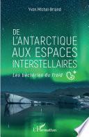 De l'antarctique aux espaces interstellaires