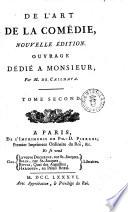 De l'art de la comedie, nouvelle edition. Ouvrage dedie a monsieur, par M. de Cailhava. Tome premier -second