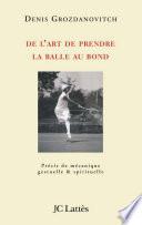 De l'art de prendre la balle au bond