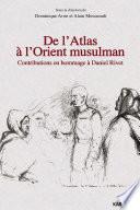 De l'atlas à l'orient musulman