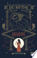 De l'autre côté du mythe - tome 1 Ariadne
