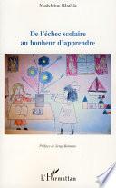 De l'échec scolaire au bonheur d'apprendre