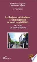 De l'Ecole des surintendantes à l'Ecole supérieure de travail social (ETSUP)