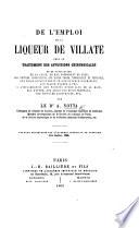 De l'emploi de la Liqueur de Villate dans le traitement des affections chirurgicales, etc