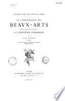 De l'enseignement des beaux-arts au point de vue de leur application à l'Industrie lyonnaise