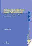 De l'esprit de la Résistance jusqu'à l'idée de l'Europe