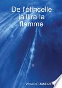 De l'étincelle jaillira la flamme
