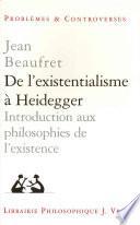 De l'existentialisme à Heidegger