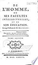 De l'homme, de ses facultés intellectuelles, et de son éducation. Ouvrage posthume de M. Helvetius... [Publié par le prince Galitzin]