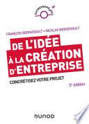 De l'idée à la création d'entreprise - 3e éd.