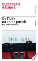 De l'idée au crime parfait : mon atelier d'écriture