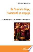 De l'Irak à la Libye, l'instabilité se propage