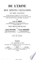 De l'urine, des depots urinaires et des calculs de leurs composition chimique ... par Lionel S. Beale