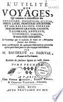 De l'utilité des voyages et de l'avantage que la recherche des antiquités procure aux sçavans