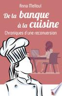 De la banque à la cuisine