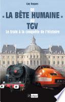 De la bête humaine au TGV