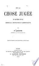 De la chose jugée en matière civile, criminelle, disciplinaire et administrative