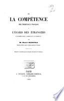 De la compétence des tribunaux français à l'égard des étrangers en matière civile, commerciale et criminelle