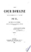 De la Cour Romaine sous le pontificat de Pie IX.