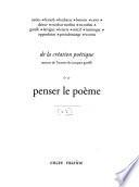 De la création poétique: Penser le poème