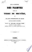 De la Culture des plantes dites de terre de bruyère, et de leur introduction en grand dans les jardins paysagers