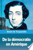 De la démocratie en Amérique