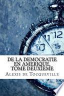 De la Democratie en Amerique, Tome Deuxieme