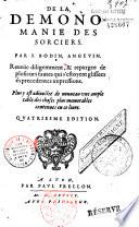 De la démonomanie des sorciers. Réfutation des opinions de Jean Wier. Par I. Bodin Angevin...