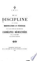 De la discipline et autres mortifications et pénitences en usage chez les religieuses Carmélites Déchaussées de la réforme de Sainte-Thérèse