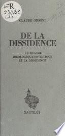 De la dissidence : Le Régime idéologique soviétique et la dissidence