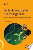 De la domestication à la transgénèse