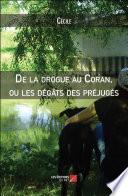 De la drogue au Coran, ou les dégâts des préjugés