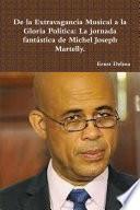 De la Extravagancia Musical a la Gloria Política: La Marcha Fantástica del Señor Michel Joseph Martelly
