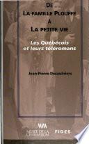 De La famille Plouffe à La petite vie