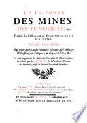 De la fonte des mines, des fonderies, &c. Traduit de l'allemand de Christophe-André Schlutter. Tome premier [-second], ... Le tout augmenté de plusieurs procédés & observations; & publié par m. Hellot, ..