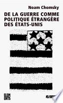 De la guerre comme politique étrangère des États-Unis