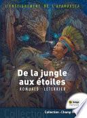 De la jungle aux étoiles