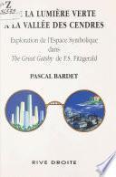 De la lumière verte à la vallée des cendres : Exploration de l'espace symbolique dans The Great Gatsby de F.S. Fitzgerald