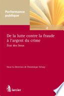 De la lutte contre la fraude à l'argent du crime