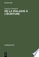 De la maladie à l'écriture