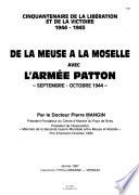 De la Meuse à la Moselle avec l'armée Patton