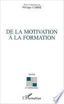 DE LA MOTIVATION À LA FORMATION