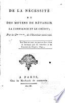 De la nécessité et des moyens de rétablir la confiance et le crédit