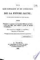 De la non-contagion et de l'infection de la fièvre jaune ... thèse, etc