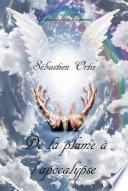 De la plume à l'apocalypse