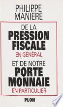 De la pression fiscale en général et de notre porte-monnaie en particulier