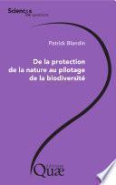 De la protection de la nature au pilotage de la biodiversité